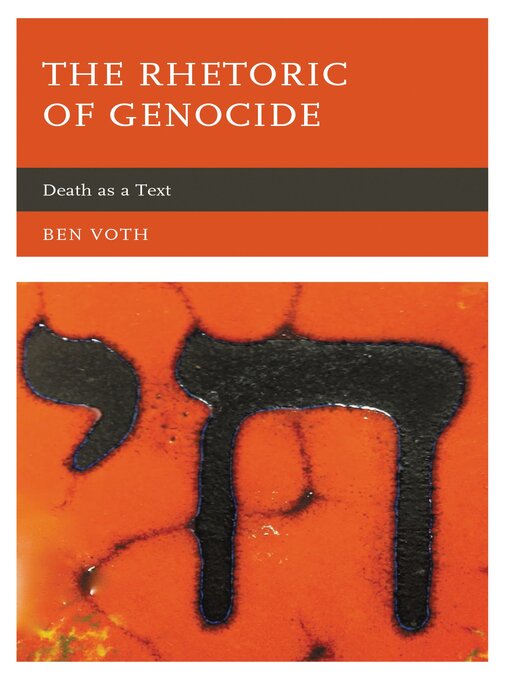 Title details for The Rhetoric of Genocide by Ben Voth - Available
